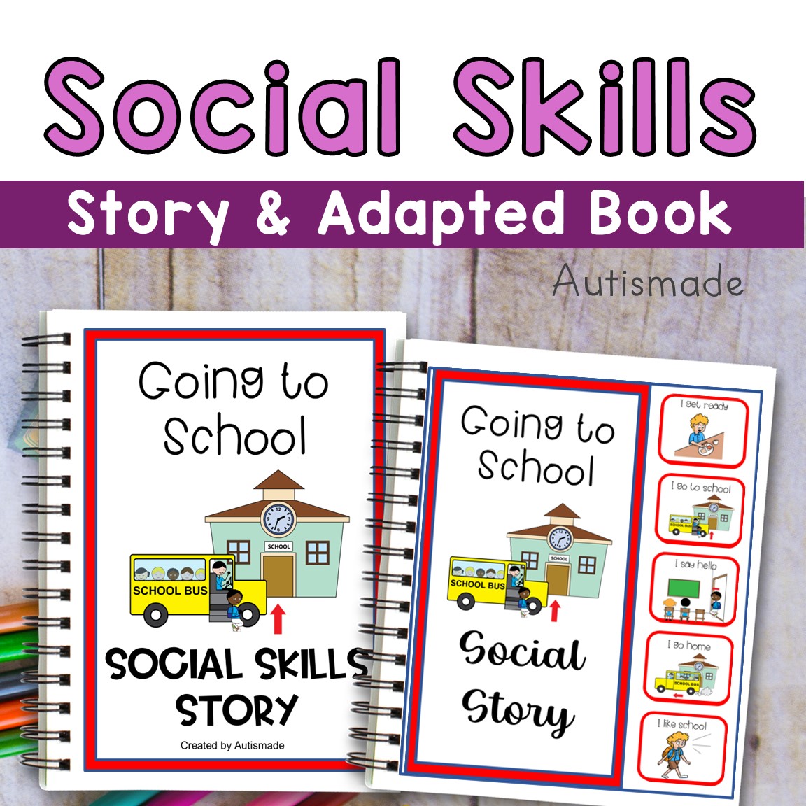 Going to School: Adapted Social Skills Story | Narrative with Visual ...